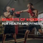 The Benefits of Kickboxing for Health and Fitness